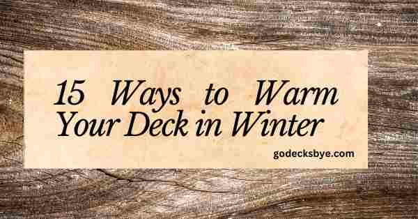 15 Ways to Warm Your Deck in Winter